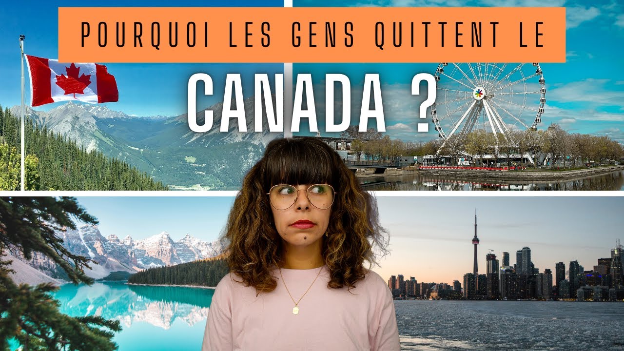 Mais pourquoi les gens quittent le Canada ?