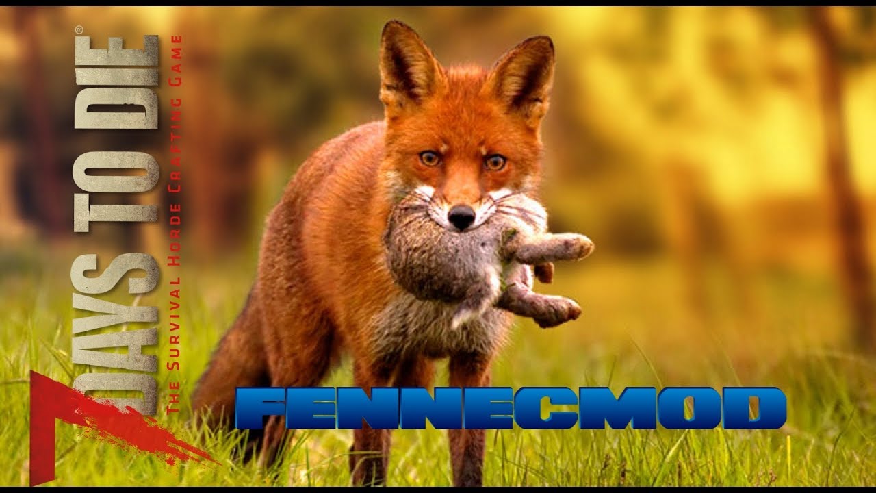FennecMod | 7DTD | 1 | That scared me!
