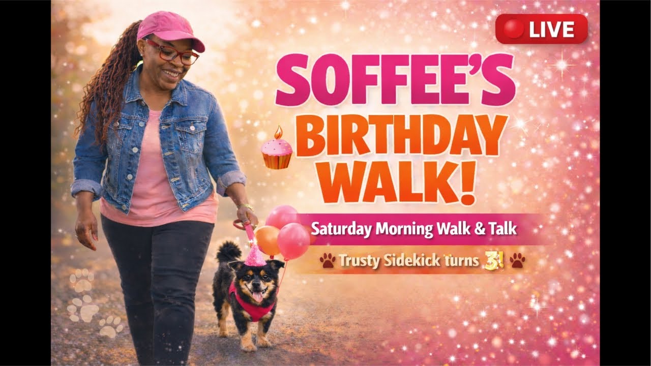 Walk & Talk BIRTHDAY | SOFFEE is 3!