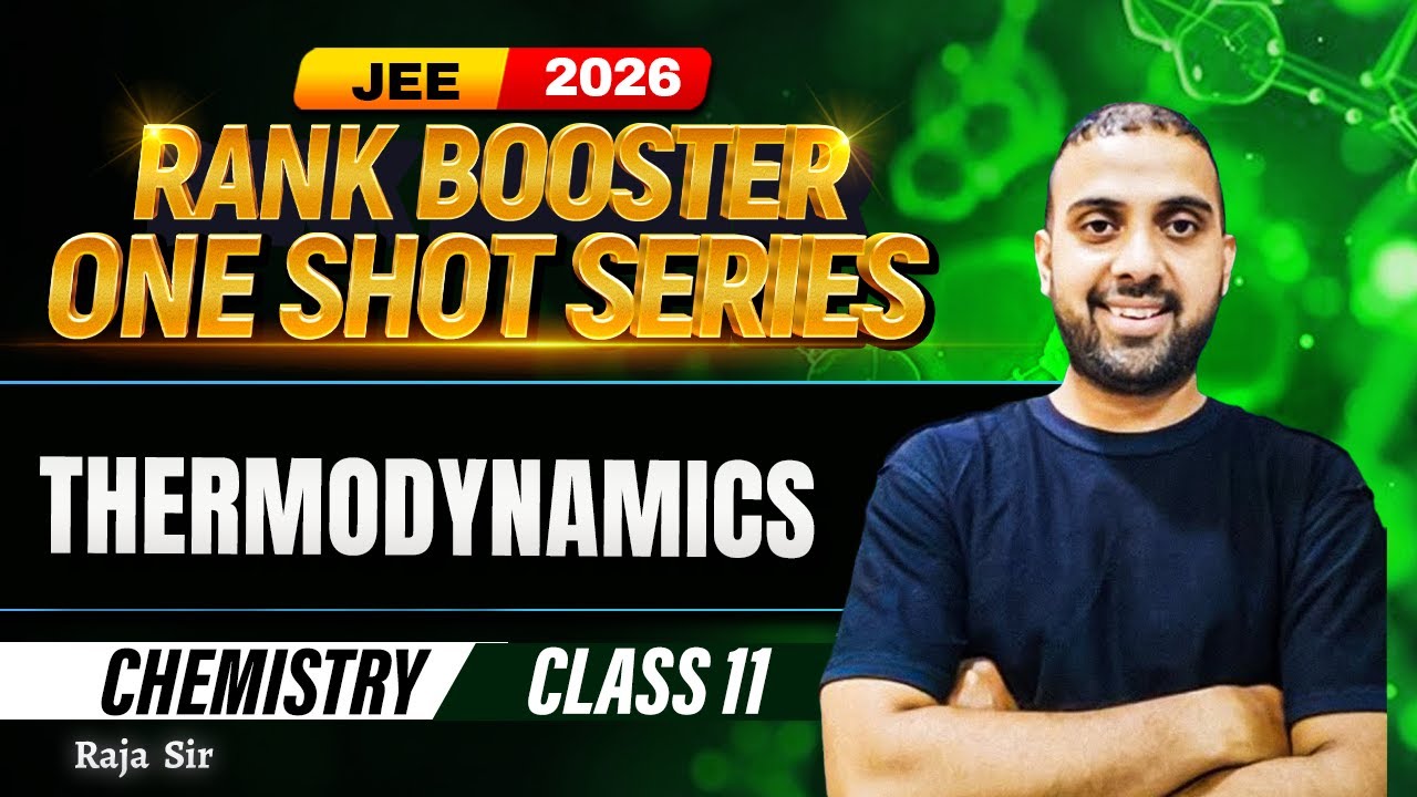 Thermodynamics | Chemistry | JEE 2026 Rank Booster One Shot Series | Class 11 | Raja Sir
