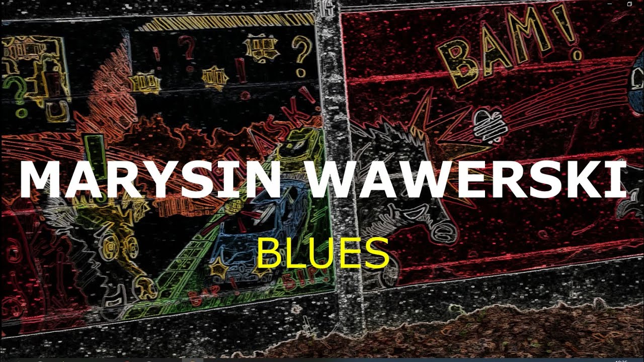 MARYSIN WAWERSKI BLUES