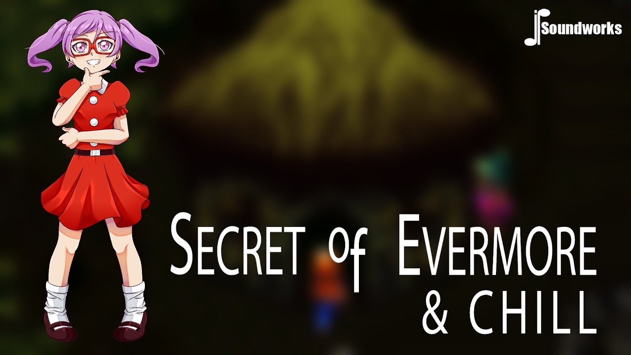 Secret of Evermore & Chill - Chill Video Game Music Remix - JP Soundworks