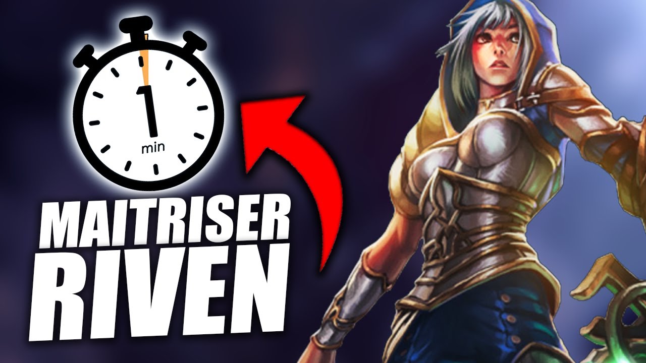 MAITRISER RIVEN EN SEULEMENT 1 MINUTE!