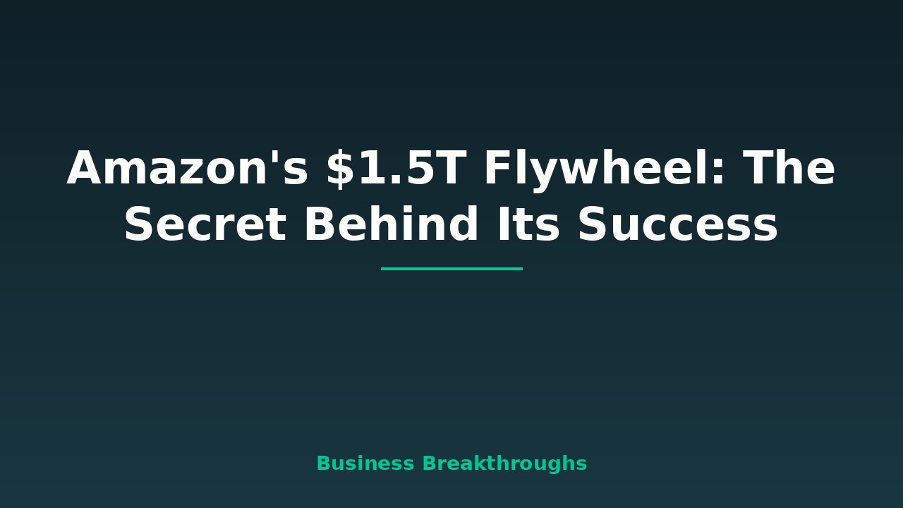Amazon's $1.5T Flywheel: The Secret Behind Its Success