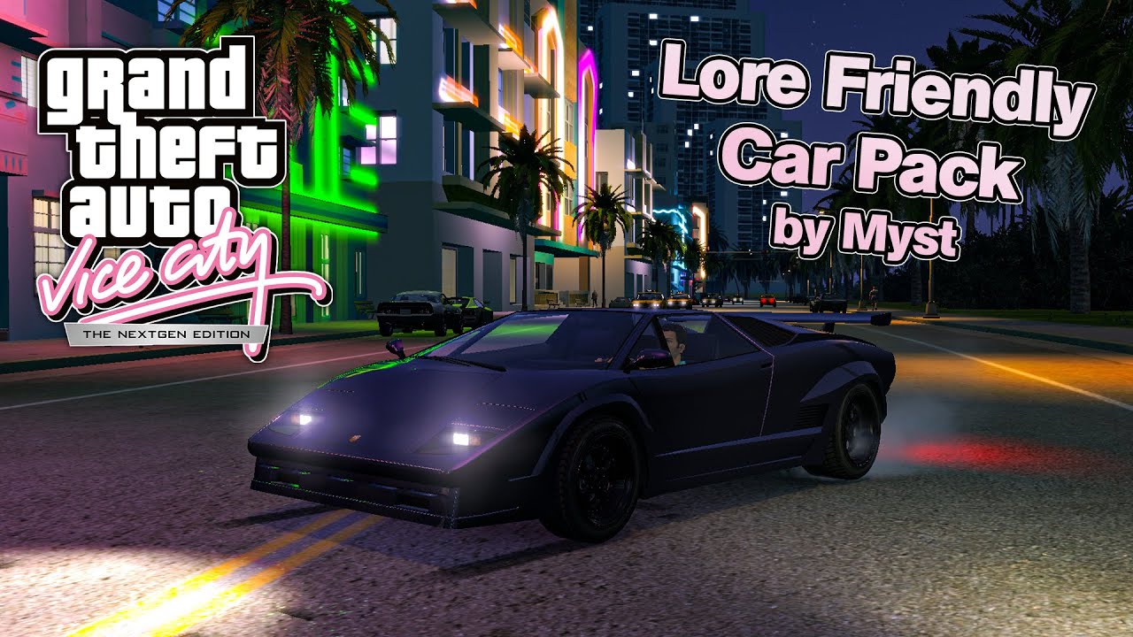 GTA Vice City NextGen: Lore Friendly Car Pack by Myst7! (Final Version)