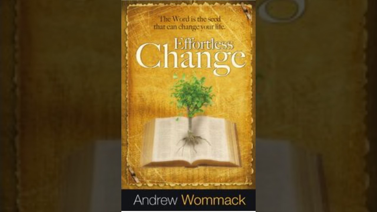Effortless Change Charis Bible College Lesson 4