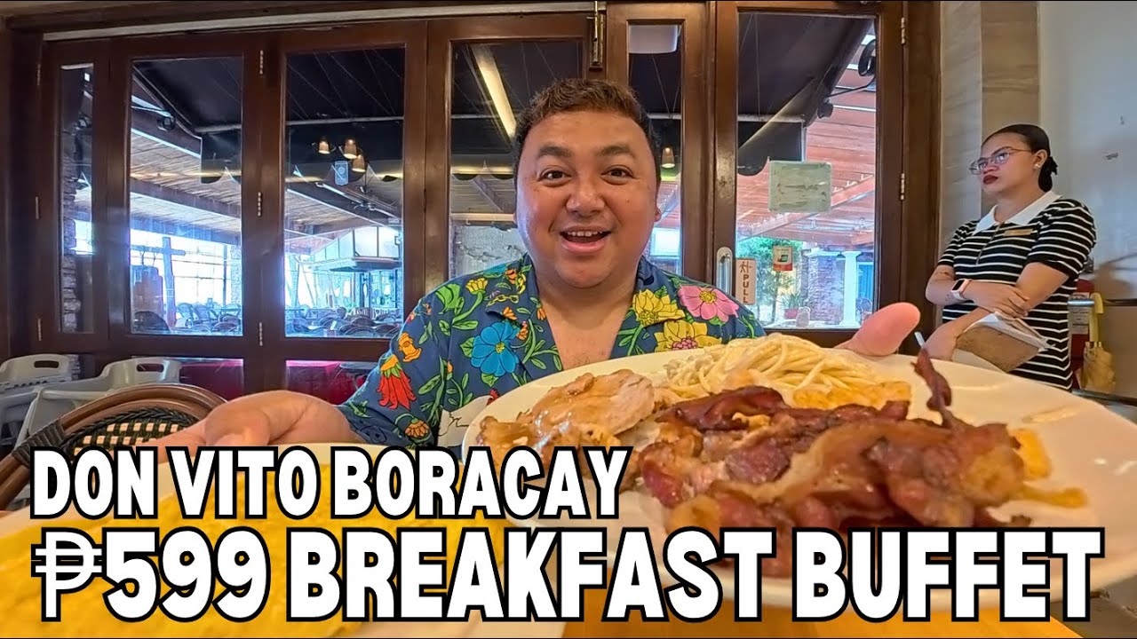 AMAZING ₱599 BREAKFAST BUFFET IN BORACAY! | Don Vito Restaurant Experience