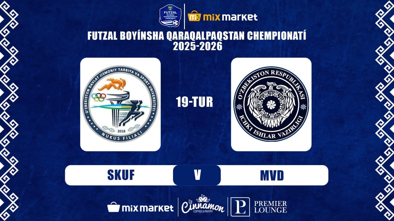 Futzal boyinsha Qaraqalpaqstan XXII MIX MARKET chempionati. SKUF - MVD
