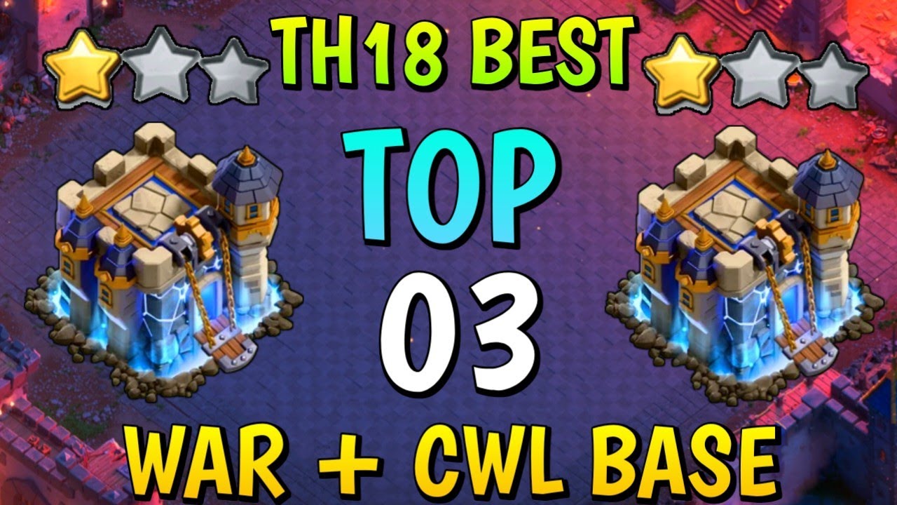 TOP 03 TH18 CWL BASE LINK🤯NEW CWL+WAR TH18 BASE LINKS😎 TH18 BASE COC🔥 TH18 WAR BASE 🥵