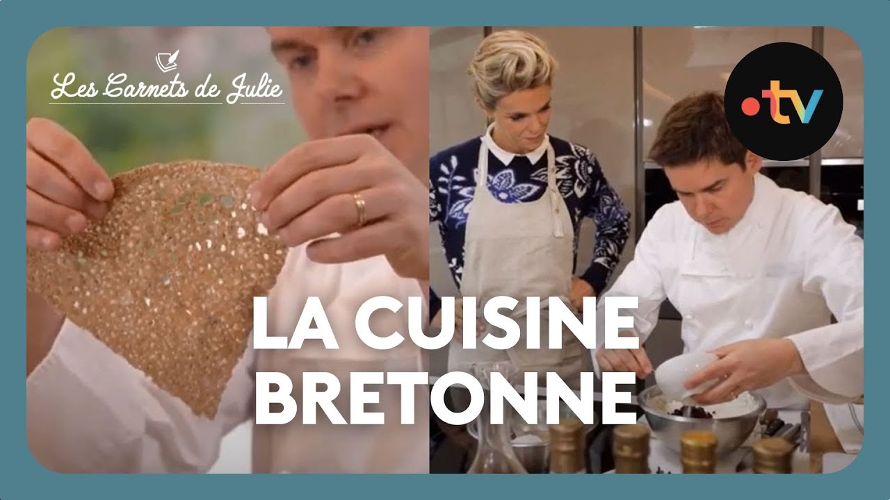 La cuisine bretonne avec Nicolas Conraux - Les Carnets de Julie