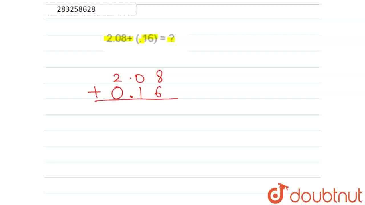 2.08+ (.16) = ? | CLASS 7 | DECIMALS | MATHS | Doubtnut