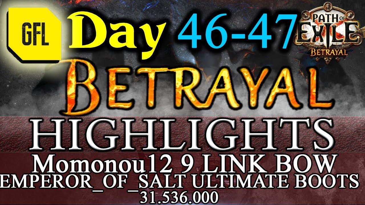 Path of Exile 3.5: BETRAYAL DAY # 46-47 Highlights 9 LINK BOW, ULTIMATE LIFE BOOTS