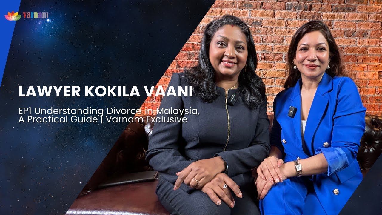 Lawyer Kokila Vaani | EP1 Understanding Divorce in Malaysia, A Practical Guide | Varnam Exclusive
