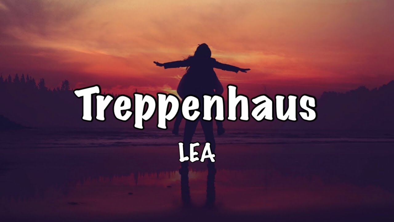‪LEA - Treppenhaus‬ (Lyrics)