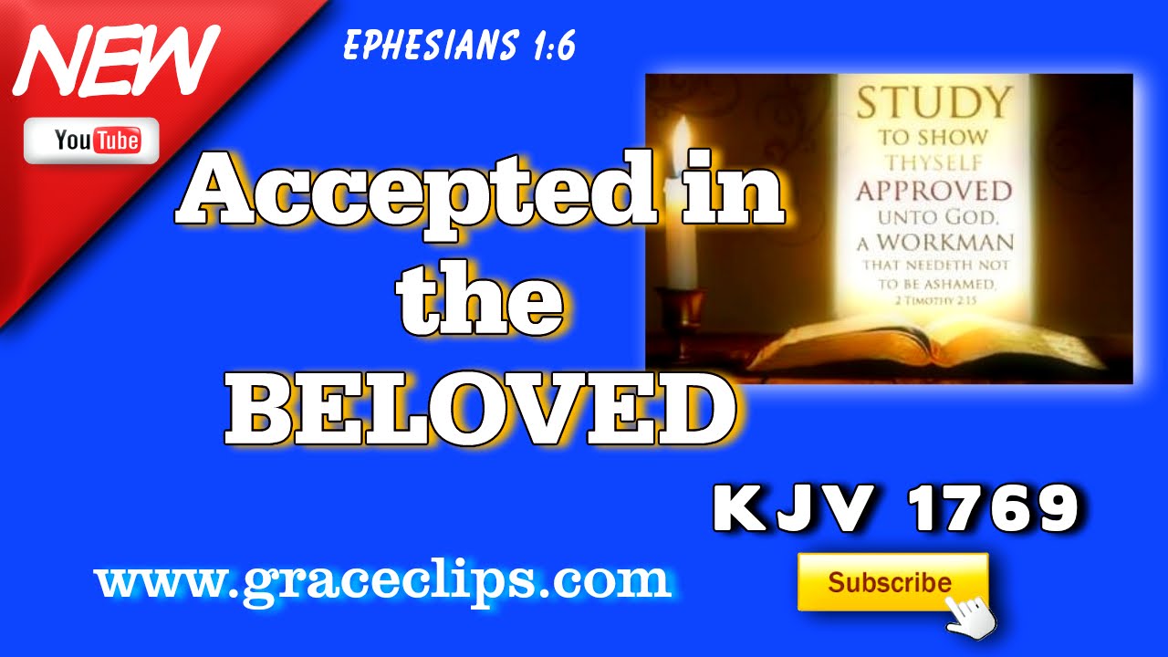 ACCEPTED IN THE BELOVED