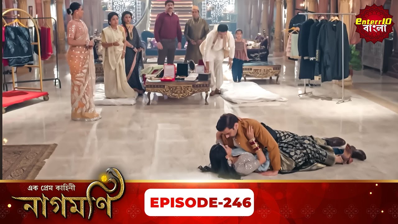 Ishq Ki Dastaan Naagmani | এক প্রেম কাহিনী নাগমণি | Full Episode 246 |   Enterr10 Bangla