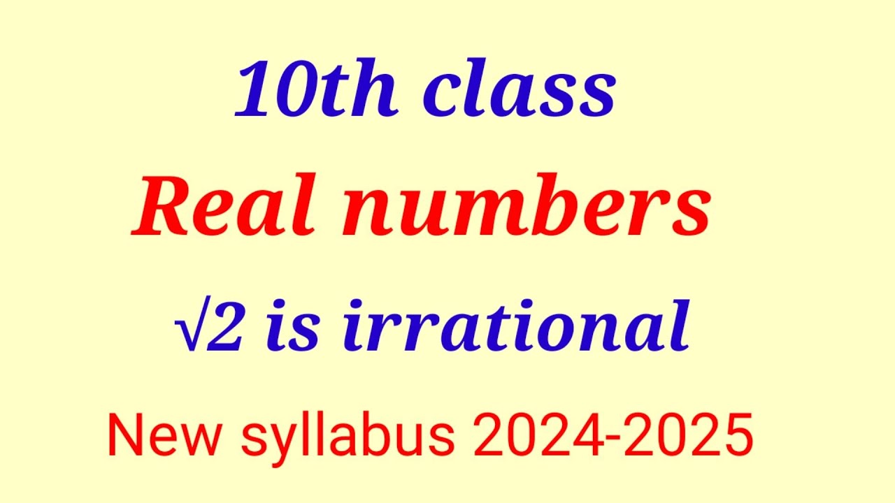 10th class maths chapter 1 || root 2 is irrational number || new syllabus 2024 || Real numbers ||