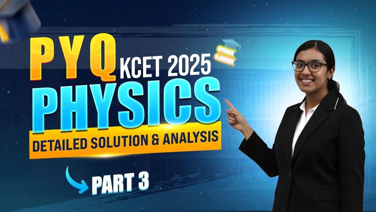 KCET Physics PYQs 2025 | Part 3 | High-Scoring Questions | Target KCET 2026  #kcetpreparation #kcet