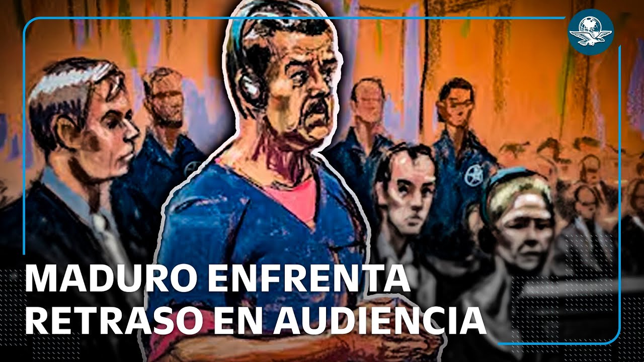 Nicolás Maduro enfrenta retraso en audiencia en EU; Rusia exige su liberación