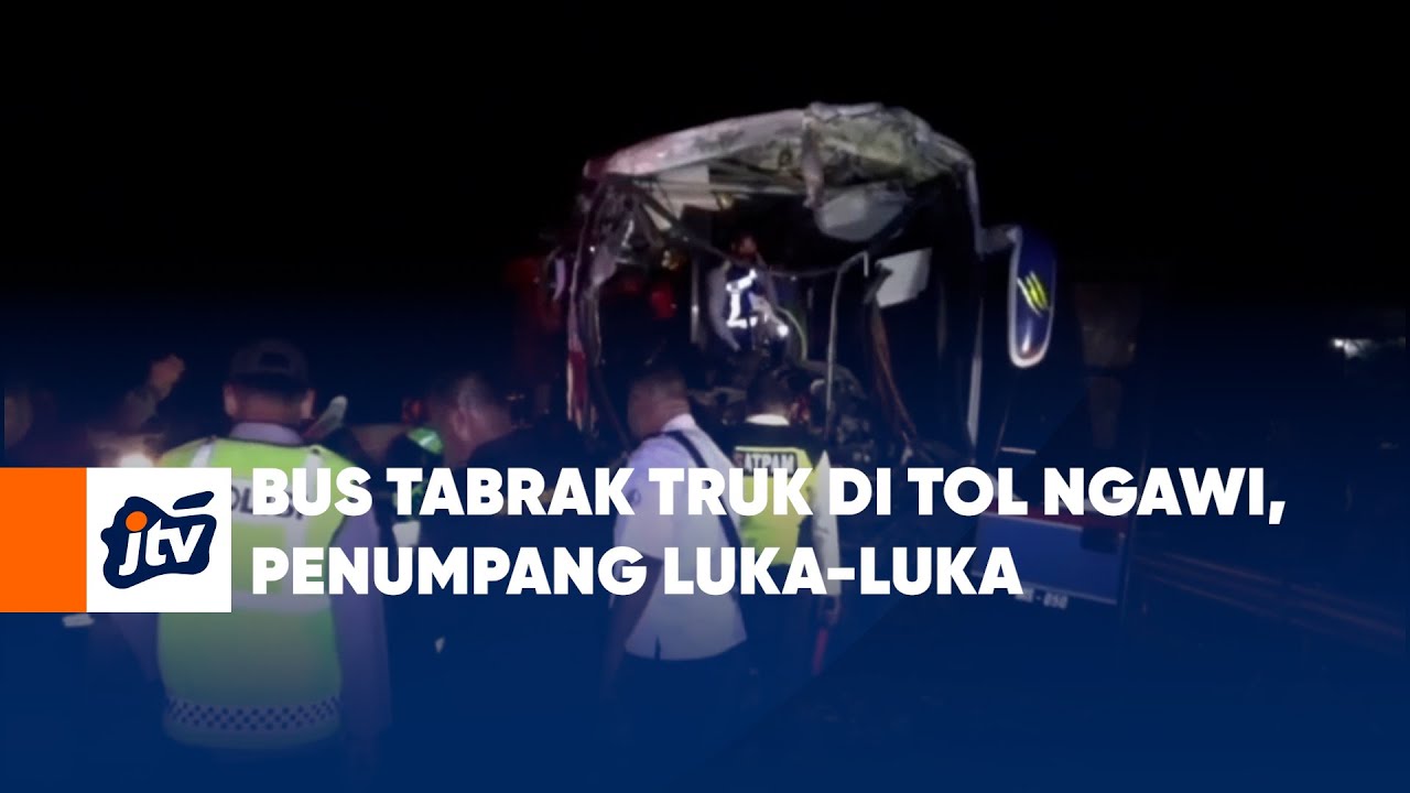 Bus Tabrak Truk di Tol Ngawi, Penumpang Luka Luka
