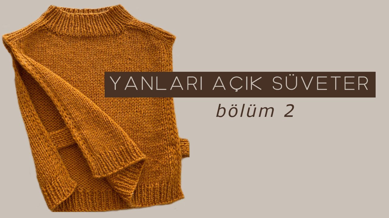 Yanları Açık Süveter 2 #knitting #örgümodelleri #sweaterknitting..