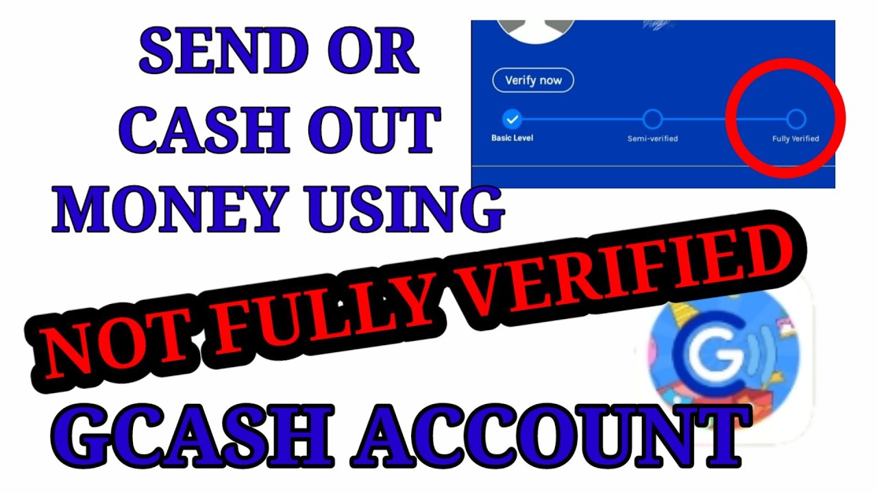 How to Send or Cash Out Money Using Not Fully Verified Gcash Account with money #gcash