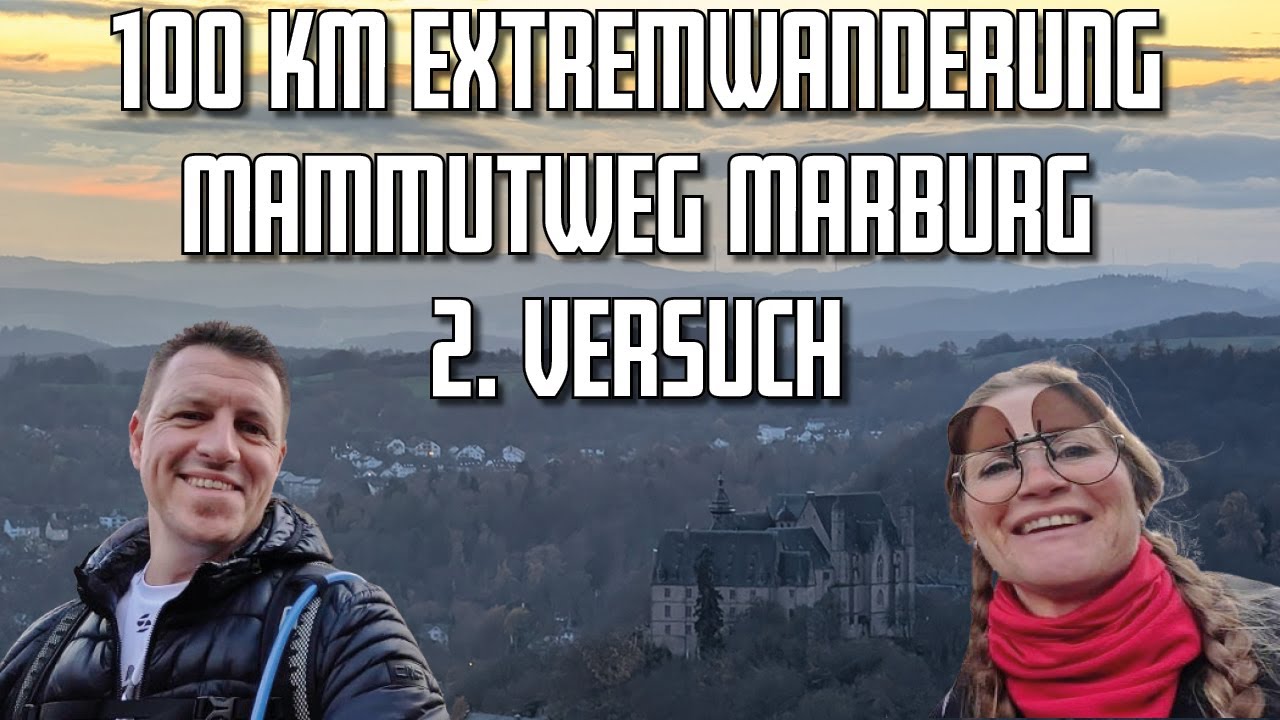 100 km Marburg Mammutweg | der zweite Versuch