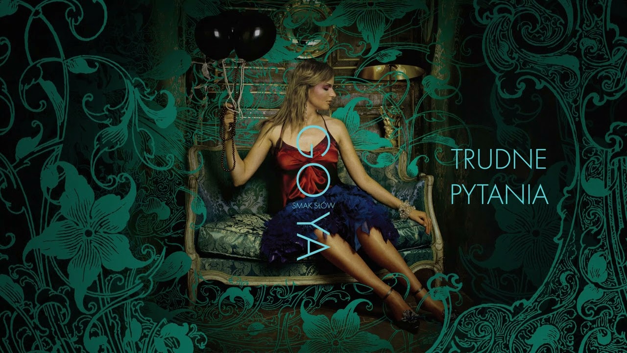 Goya - Trudne pytania [Official audio]