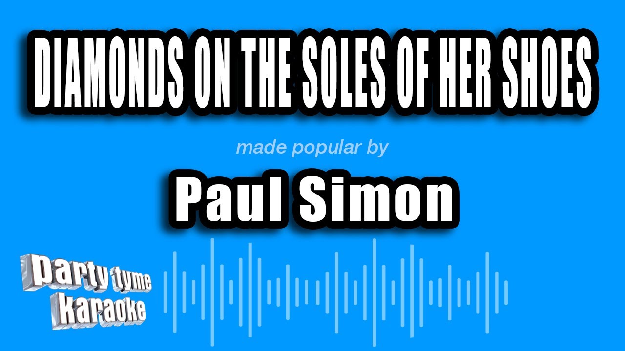 Paul Simon - Diamonds On The Soles of Her Shoes (Karaoke Version)