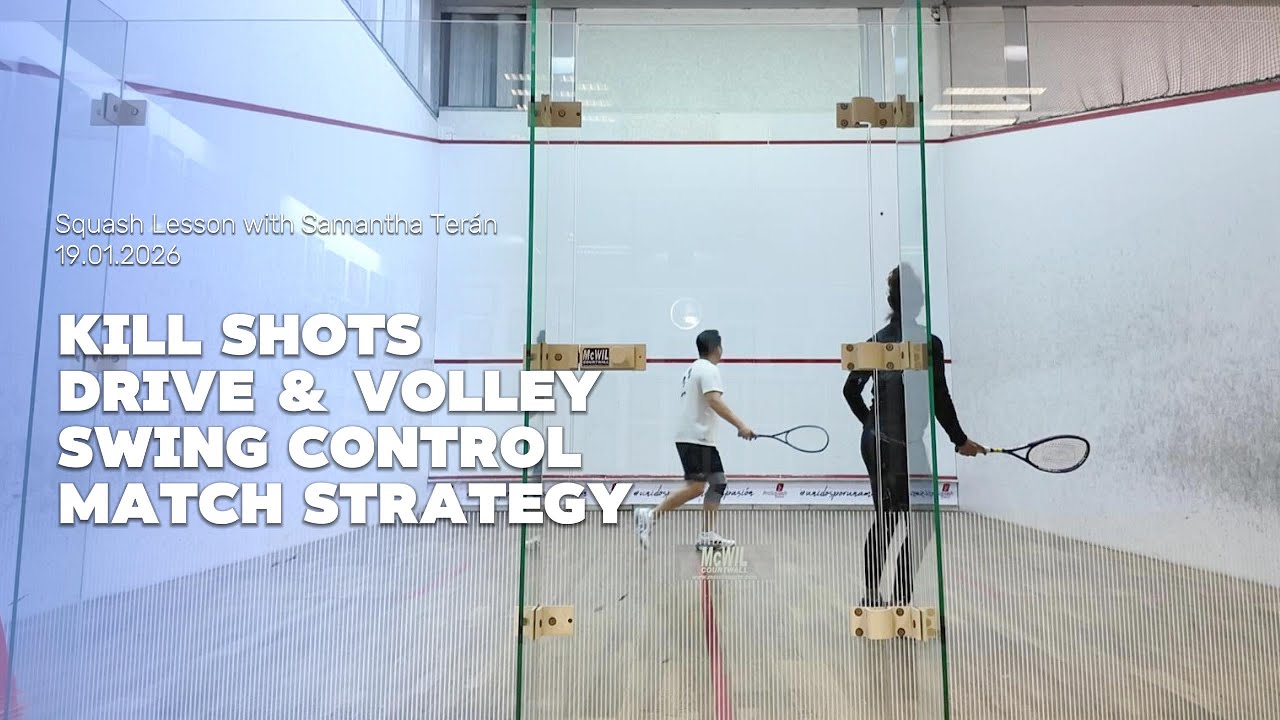 Kill Shots, Swing Control & Cross Court (19.01.2026) – Squash Lesson with Samantha Terán