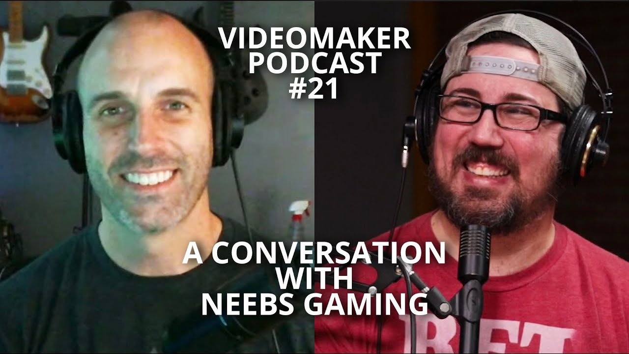 The Hackening: A conversation with Neebs Gaming | Videomaker Podcast #21