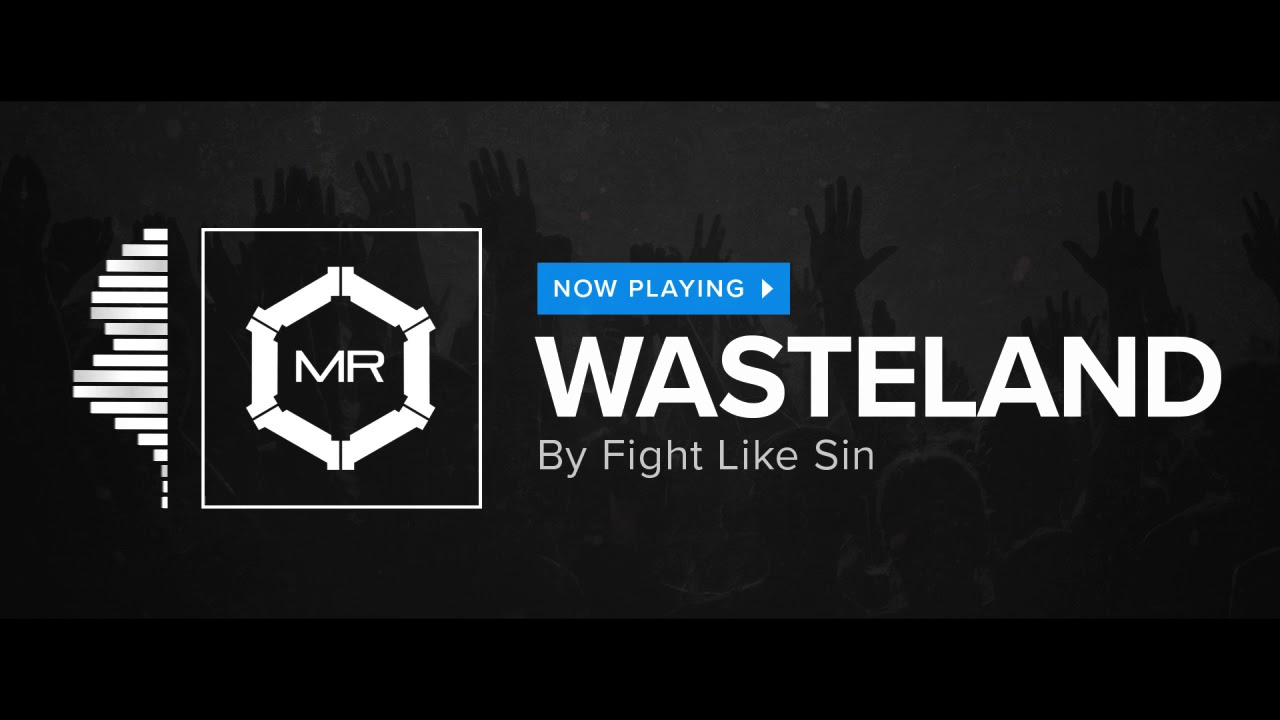 Fight Like Sin - Wasteland [HD]