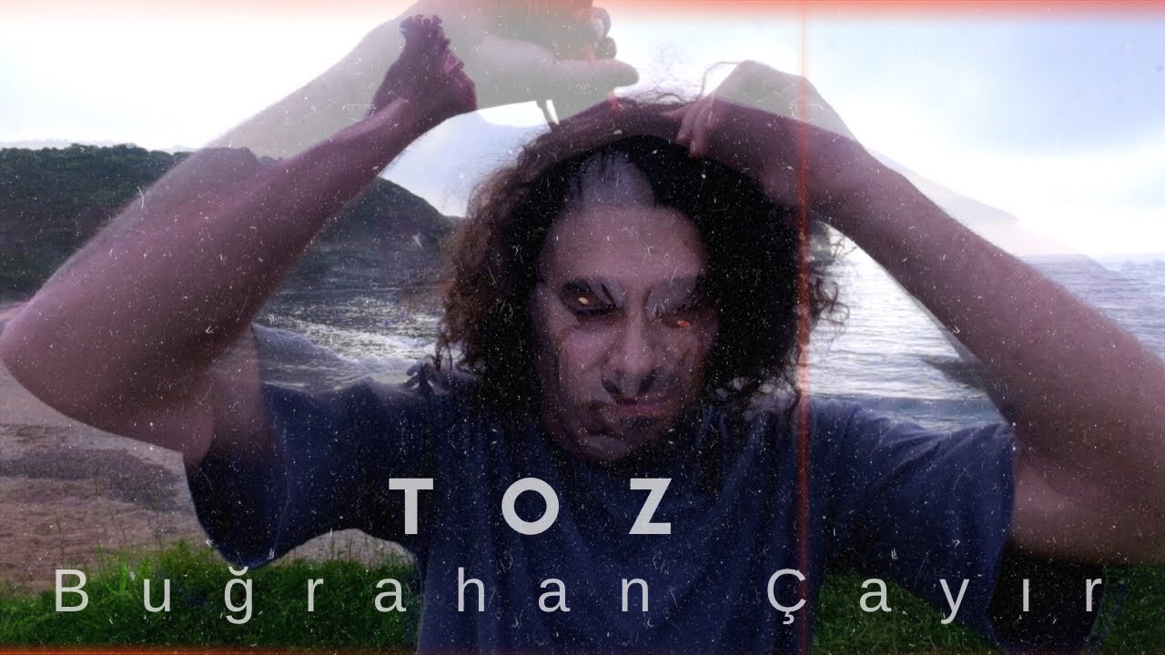 Buğrahan Çayır - Toz [Official Video]