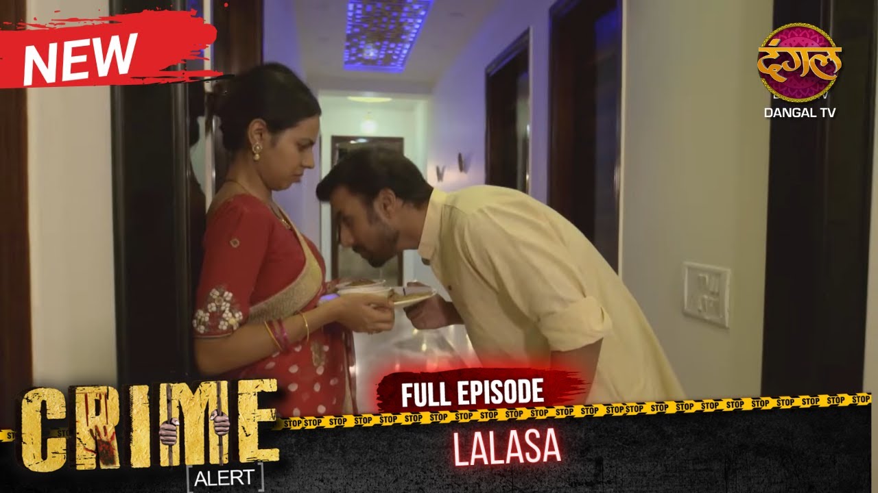 Crime Alert | New Episode | LALASA | Episode 485 | Hindi Crime Show #crimealert