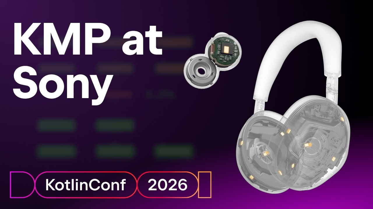Sony&rsquo;s KMP Journey: Scaling BLE & Hardware with Kotlin Multiplatform | Sergio Carrilho