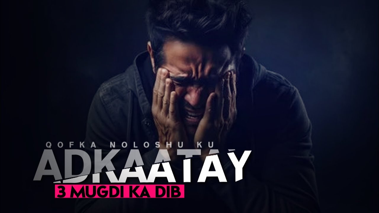 Qofka noloshu ku adkaatay