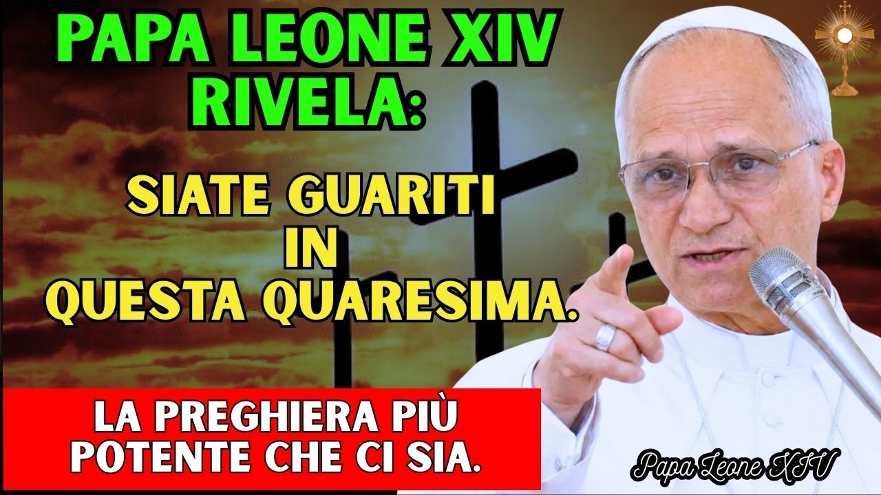 Il Papa rivela la preghiera nascosta ma potente per questa Quaresima: nessuna malattia può resisterl