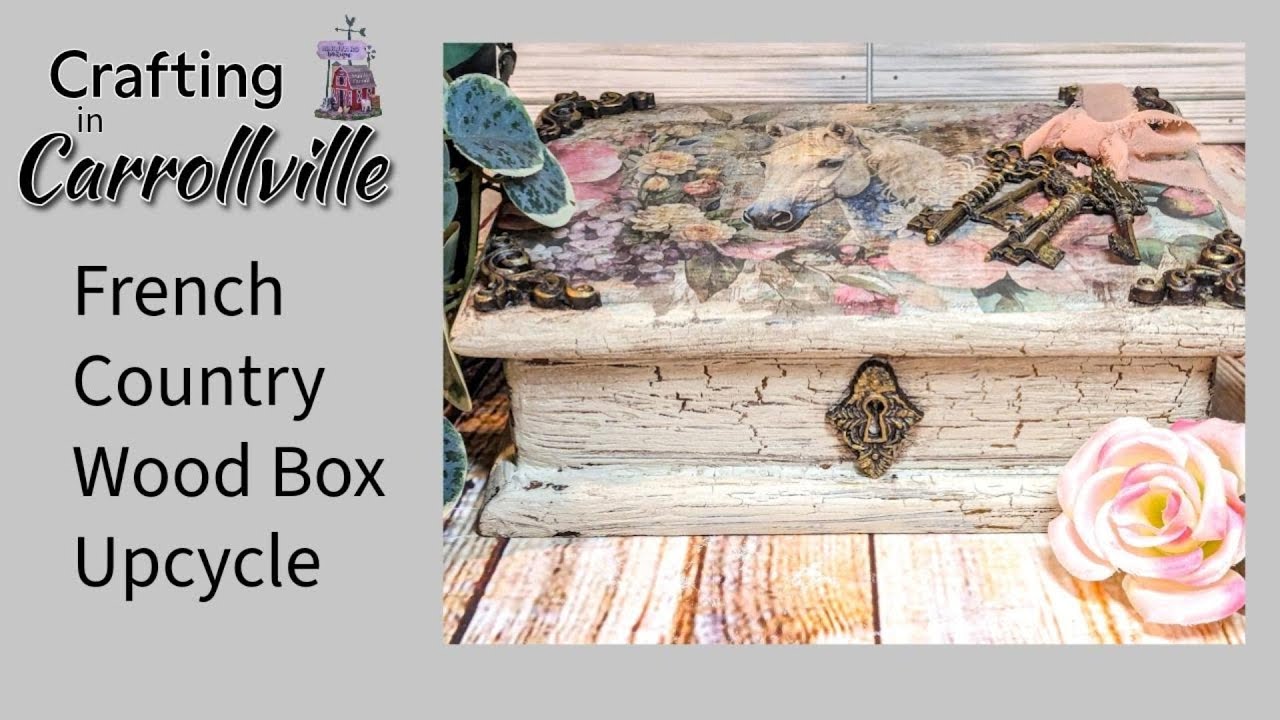 Shabby Chic French Country Wood Box Thrift Flip