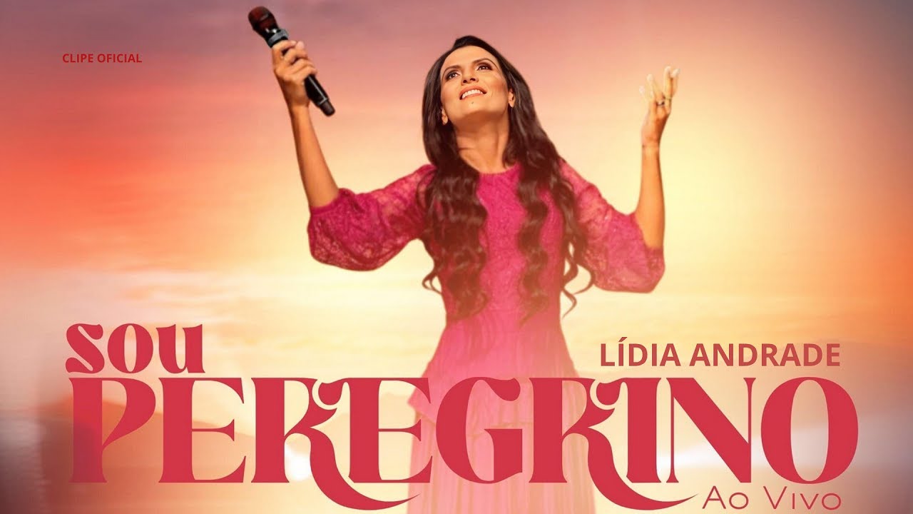 LÍDIA ANDRADE |  SOU PEREGRINO (CLIPE OFICIAL)