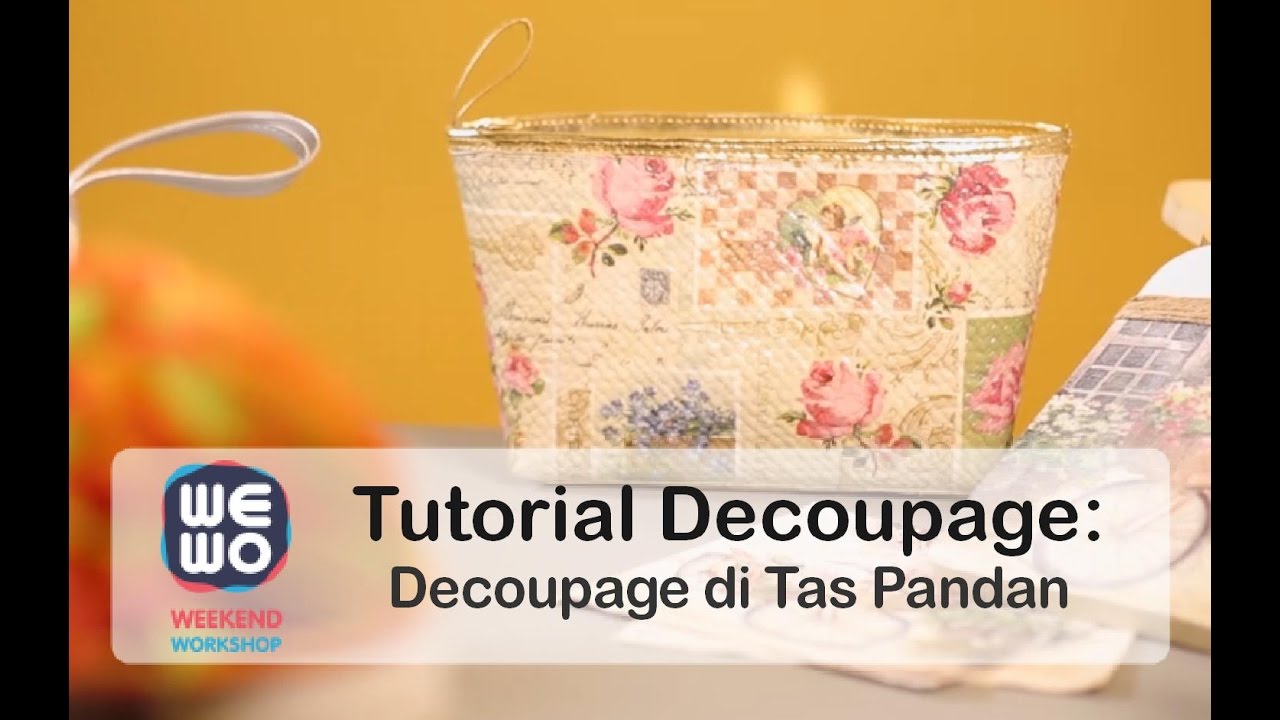DIY Tutorial Decoupage di Tas Pandan