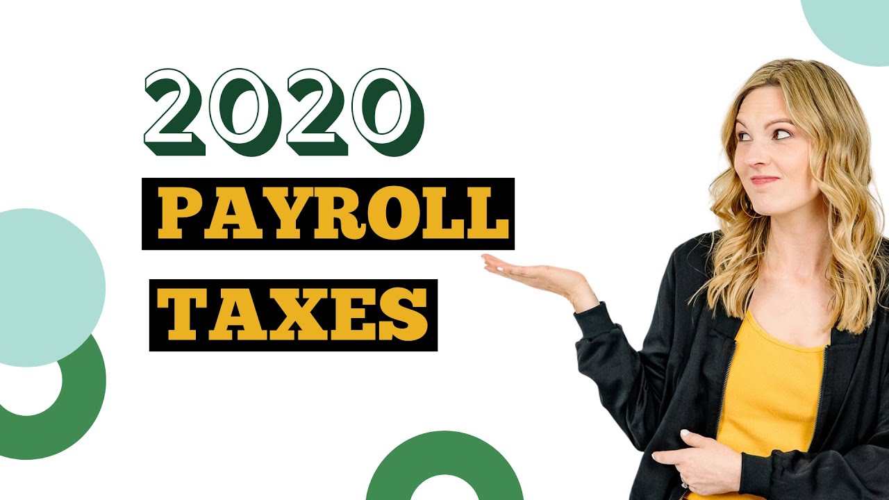 Payroll Taxes - What are they & how do 2020 COVID-19 relief acts impact them?