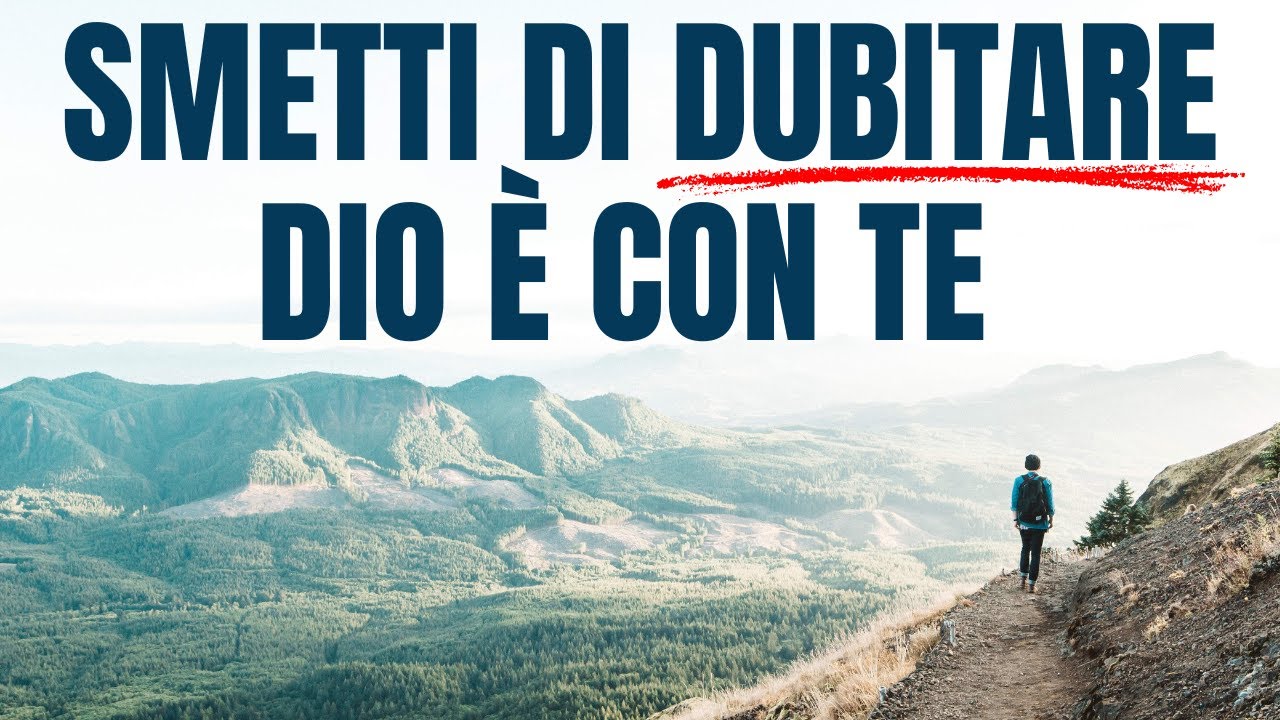 SMETTI di Dubitare e Preoccuparti: Dio Vuole Che Tu Resti Forte nella Fede (Motivazione Cristiana)