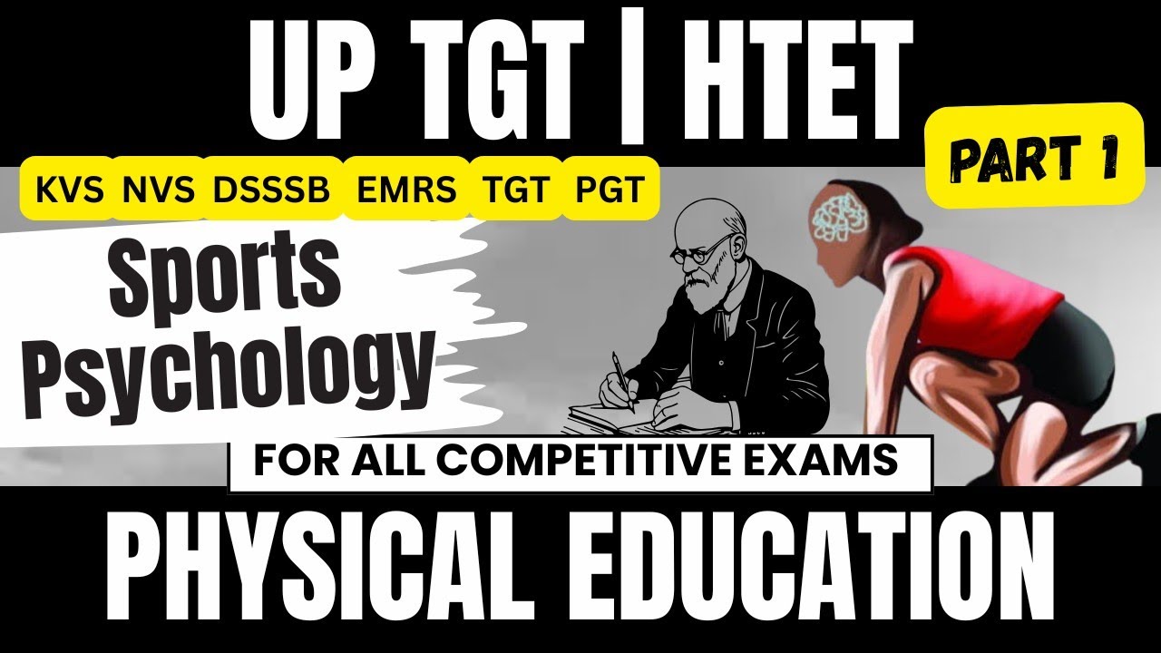 Sports Psychology in Physical Education Part 1 | For All Exams | UP TGT, HTET, KVS, NVS, DSSSB