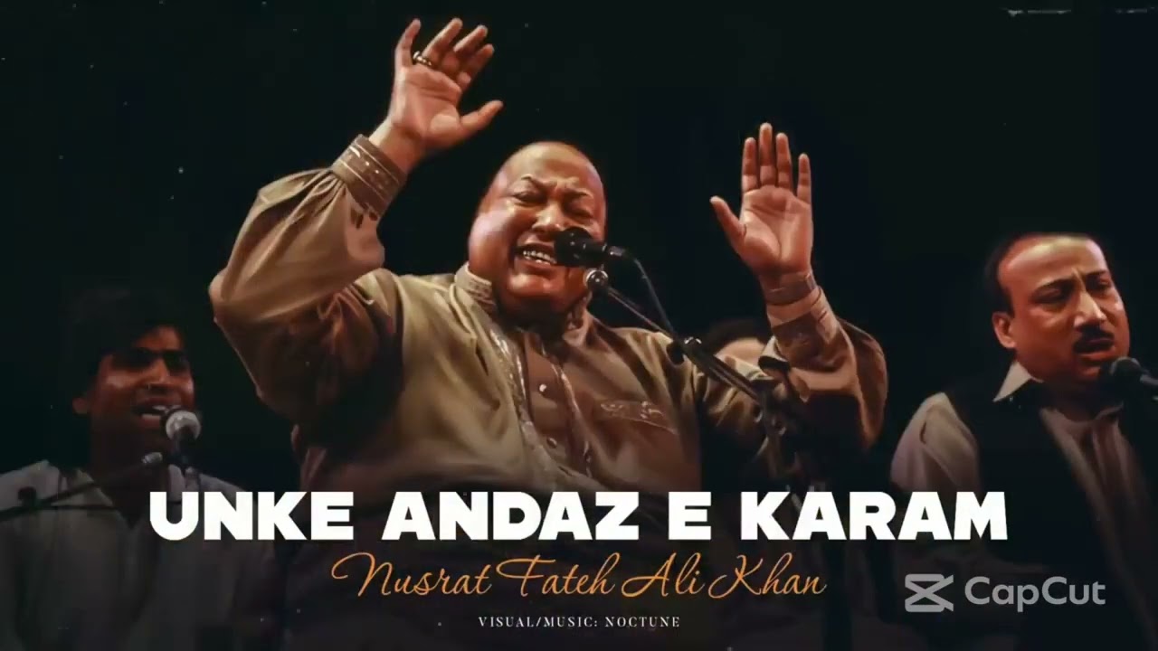 Unke Andaz E Karam – Nusrat Fateh Ali Khan | Heart Touching Qawwali | Soulful Sufi Kalam