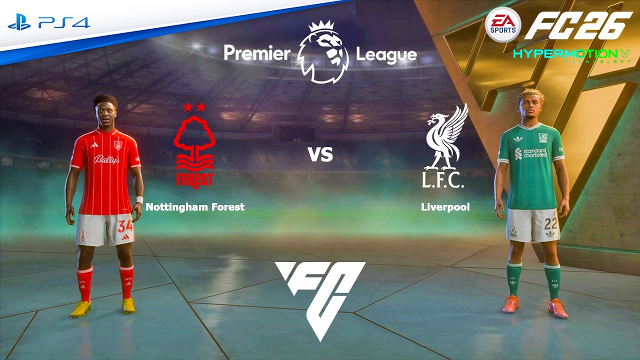 FC 26 PS4 - Nottingham Forest vs Liverpool | Premier League matches