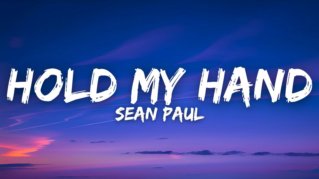 Sean Paul - Hold My Hand (Lyrics)