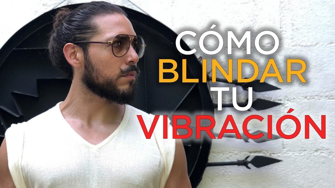 CÓMO BLINDAR TU VIBRACIÓN #CaminoDelAlfa #ForjandoAcero