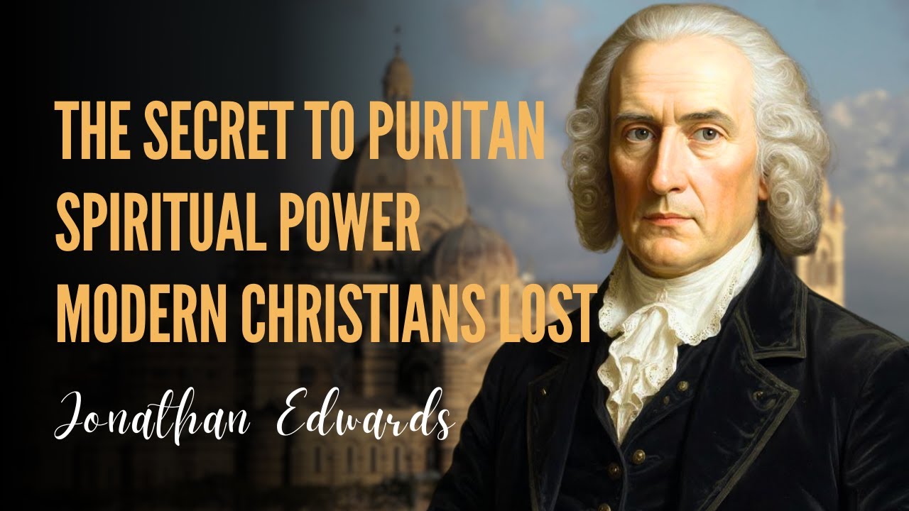 Edwards: What Puritans Knew About Holiness That We've Forgotten