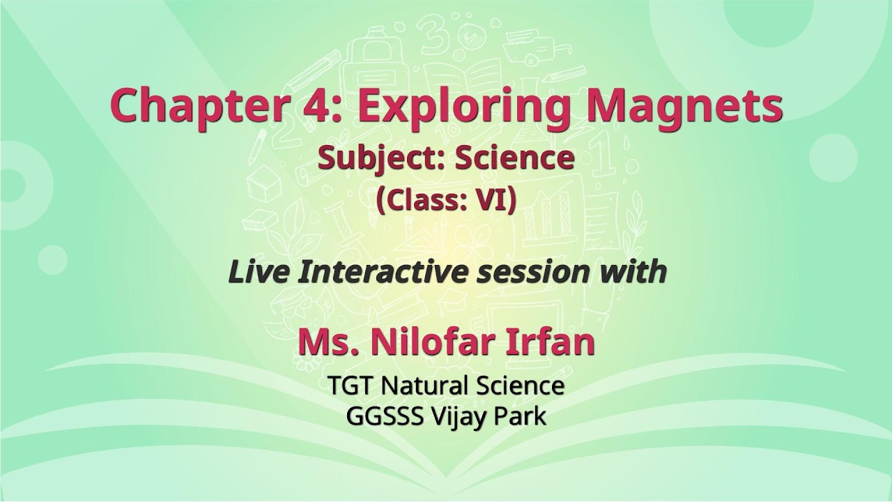 NCERT  Chapter 4: Exploring Magnets   Subject: Science   (Class: VI)    Live