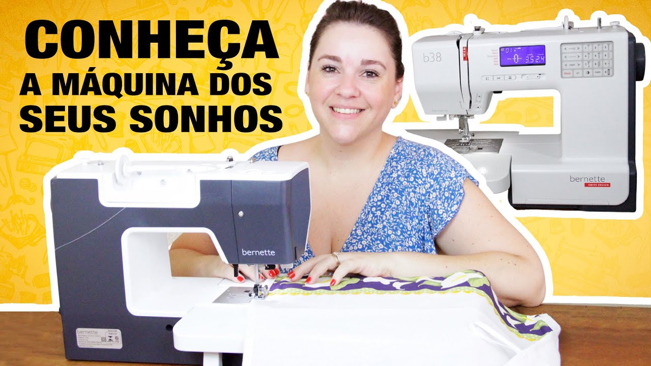 Conheça a Máquina dos Seus Sonhos - Bernette B38